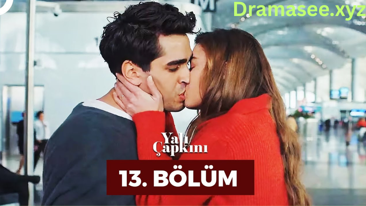 Yalı Çapkını Episode 13 With English Subtitles